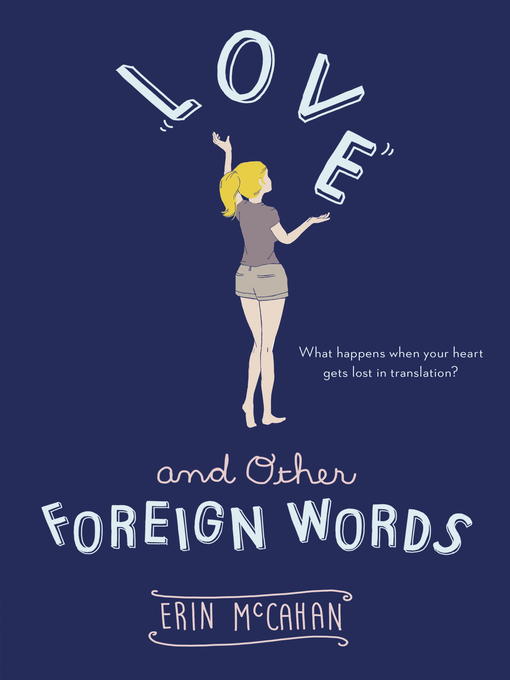 Title details for Love and Other Foreign Words by Erin McCahan - Available
